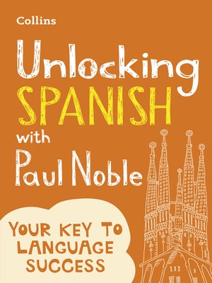 cover image of Unlocking Spanish with Paul Noble